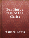 Cover image for Ben-Hur; a tale of the Christ